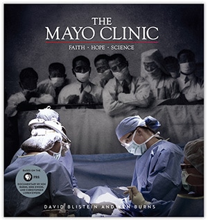 The Mayo Clinic: Faith, Hope, Science Illustrated Companion Book